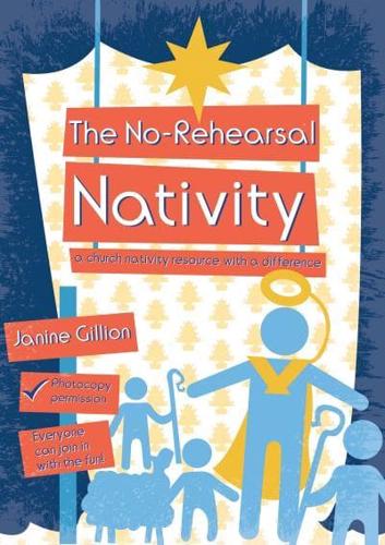 The No-Rehearsal Nativity by Janine Gillion