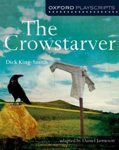 Dramascripts: the Crowstarver by Daniel Jamieson, Dick King-Smith