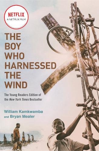 The Boy Who Harnessed the Wind by William Kamkwamba