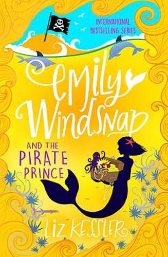 Emily Windsnap and the Pirate Prince by Liz Kessler