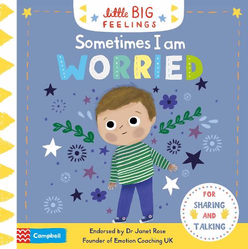 Sometimes I am Worried by Campbell Books - Little Big Feelings series