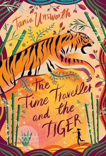 The Time Traveller and the Tiger by Tania Unsworth