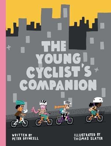 The Young Cyclist's Companion by Peter Drinkell