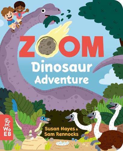 ZOOM Dinosaur Adventure by Susan Hayes and Sam Rennocks