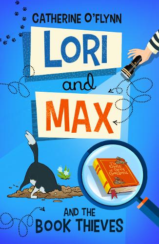 Lori and Max and the Book Thieves by Catherine O’Flynn