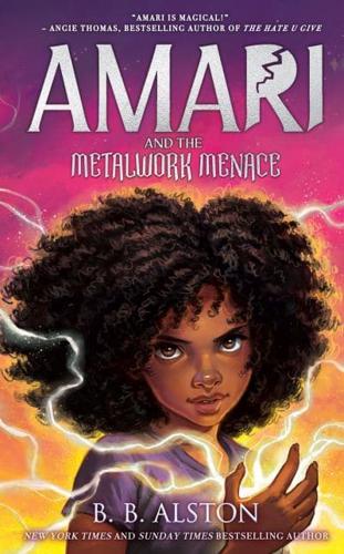 Amari and the Metalwork Menace by B. B. Alston