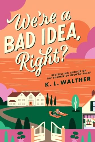Were Bad Idea Right PB by K. L. Walther