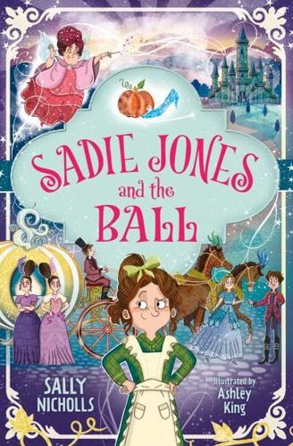 Sadie Jones and the Ball by Sally Nicholls