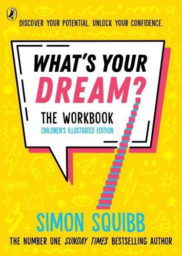 What's Your Dream? the Workbook by Simon Squibb
