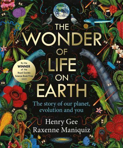 The Wonder of Life on Earth by Henry Gee