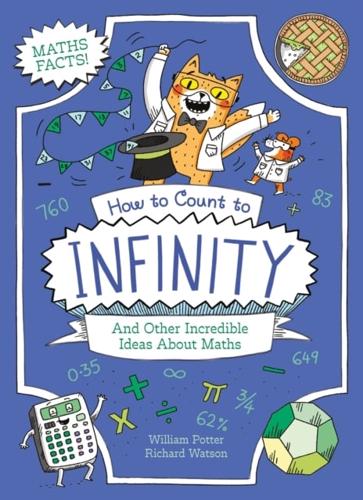 How to Count to Infinity by William Potter and Richard Watson
