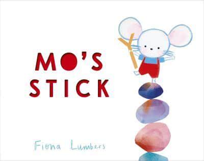 Mo's Stick by Fiona Lumbers