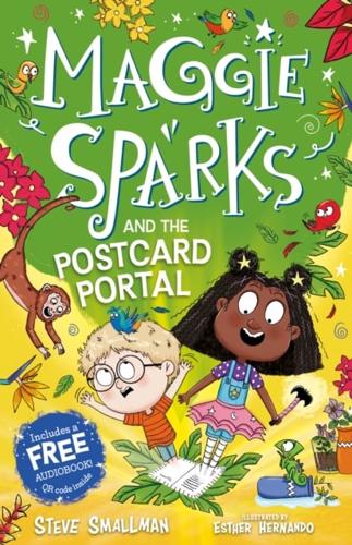 Maggie Sparks and the Postcard Portal by Steve Smallman, illustrated by Esther Hernando