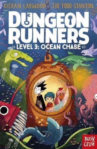Dungeon Runners Level 3: Ocean Chase by Kieran Larwood and Joe Todd-Stanton