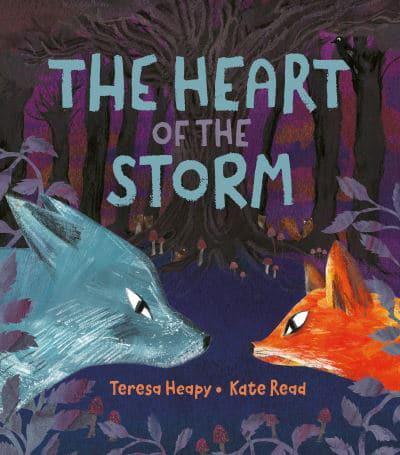 The Heart of the Storm by Teresa Heapy and Kate Read