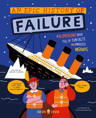 An Epic History of Failure by Natalie Younger, Neon Squid