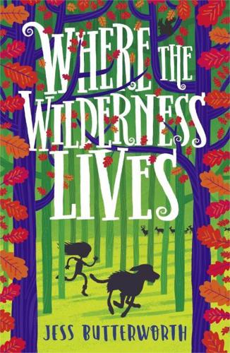 Where the Wilderness Lives by Jess Butterworth