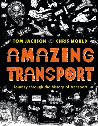 Amazing Transport by Tom Jackson and Chris Mould