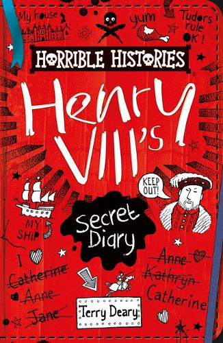 The Secret Diary of Henry VIII by Terry Deary