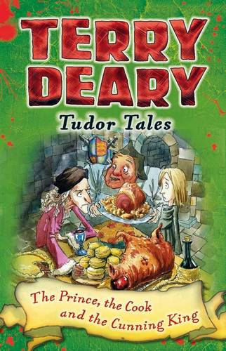 The Prince, the Cook and the Cunning King by Terry Deary