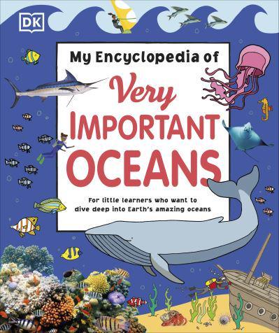 My Encyclopedia of Very Important Oceans by