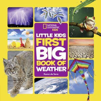 Little Kids First Big Book of Weather by Karen De Seve