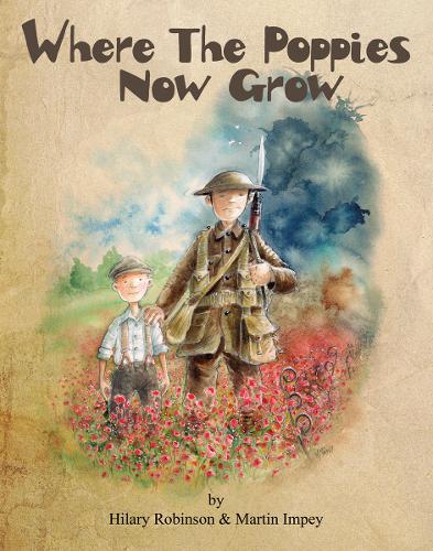 Where the Poppies Now Grow by Hilary Robinson