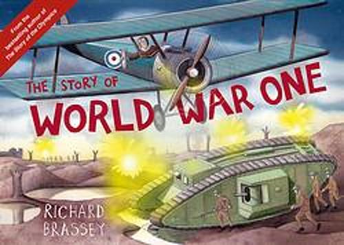 The Story of World War One by Richard Brassey