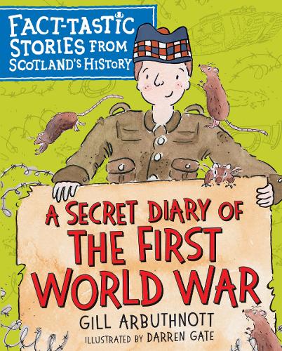 A Secret Diary of the First World War by Gill Arbuthnott